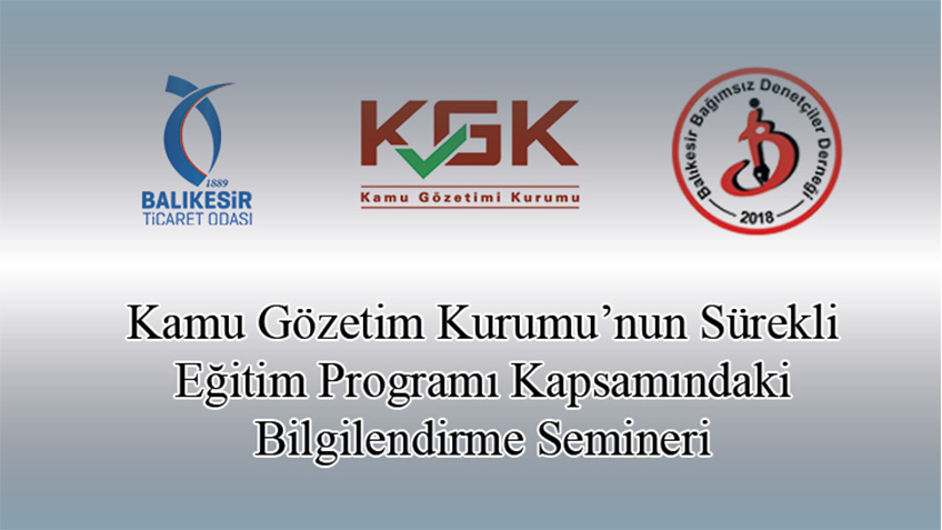Kamu Gözetim Kurumu’nun Sürekli Eğitim Programı Kapsamındaki Bilgilendirme Semineri Duyurusu